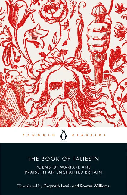 The Book of Taliesin: Poems of Warfare and Praise in an Enchanted Britain - Paperback