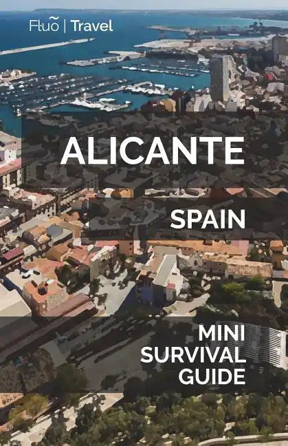 Alicante Mini Survival Guide - Paperback