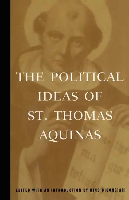 The Political Ideas of St. Thomas Aquinas - Paperback