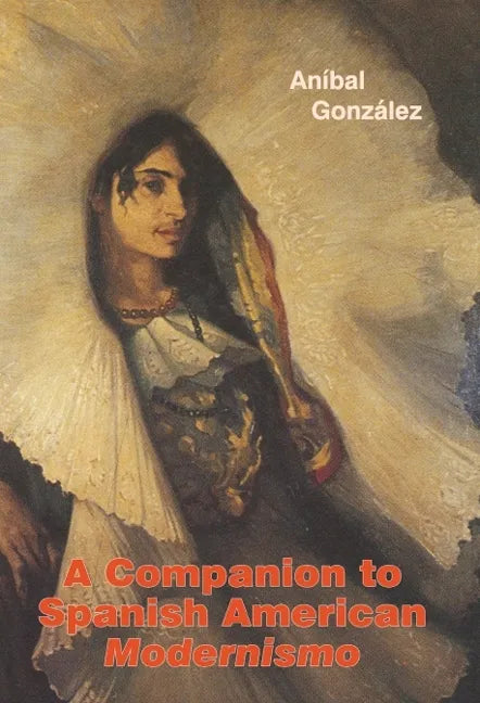 A Companion to Spanish American Modernismo - Paperback