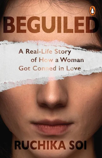 Beguiled: A Real-Life Story of How a Woman Got Conned in Love - Paperback