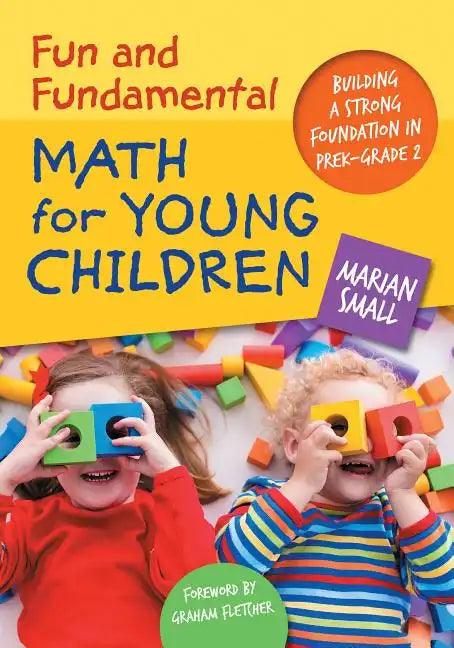 Fun and Fundamental Math for Young Children: Building a Strong Foundation in Prek-Grade 2 - Paperback