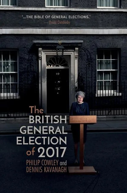The British General Election of 2017 - Hardcover