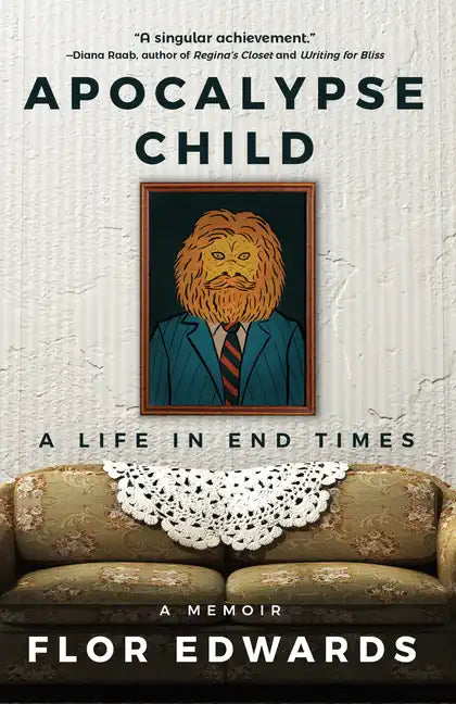 Apocalypse Child: A Life in End Times - Hardcover