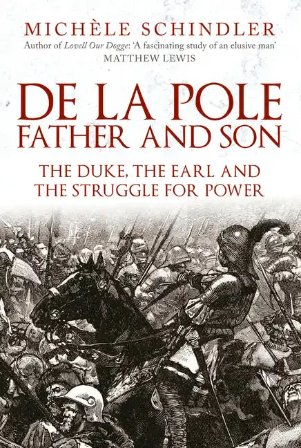 de la Pole, Father and Son: The Duke, the Earl and the Struggle for Power - Hardcover