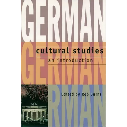 German Cultural Studies: An Introduction - Paperback