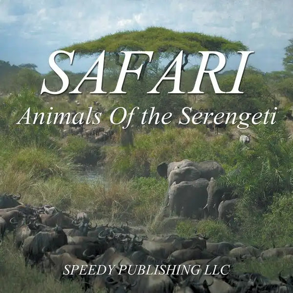 Safari - Animals Of the Serengeti - Paperback