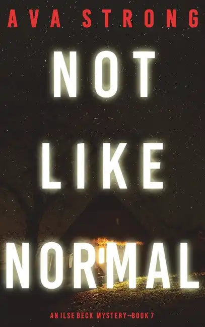 Not Like Normal (An Ilse Beck FBI Suspense Thriller-Book 7) - Hardcover