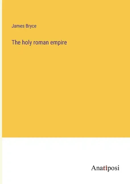 The holy roman empire - Paperback