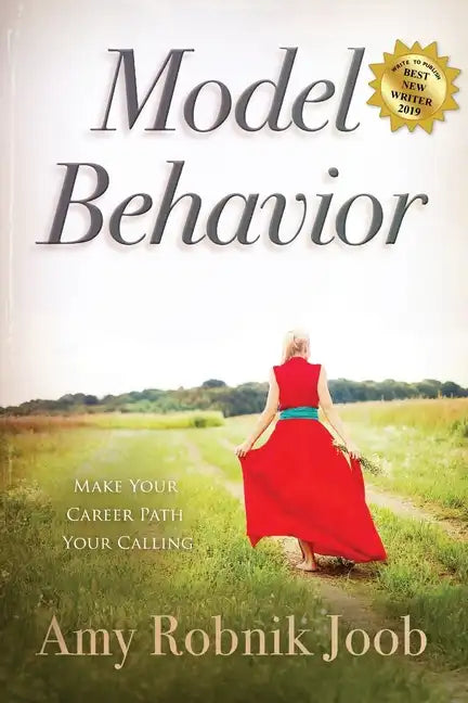 Model Behavior: Make Your Career Path Your Calling - Paperback
