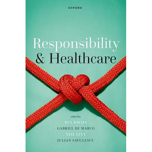Responsibility and Healthcare - Hardcover