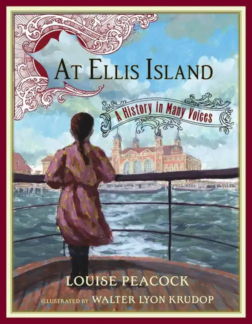 At Ellis Island: A History in Many Voices - Hardcover
