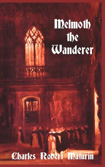 Melmoth the Wanderer - Hardcover