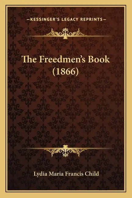 The Freedmen's Book (1866) - Paperback