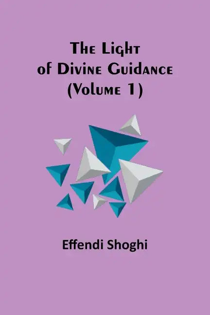 The Light of Divine Guidance (Volume 1) - Paperback