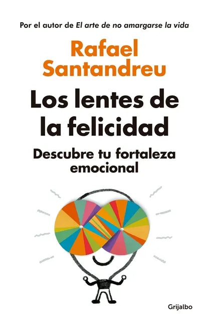 Los Lentes de la Felicidad / The Lenses of Happinessillustrates - Paperback