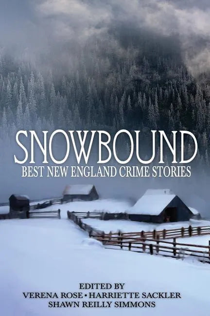 Snowbound: Best New England Crime Stories 2017 - Paperback