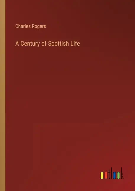 A Century of Scottish Life - Paperback