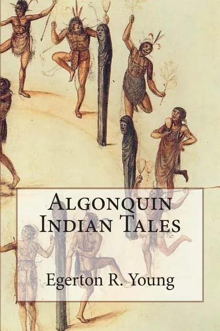 Algonquin Indian Tales - Paperback