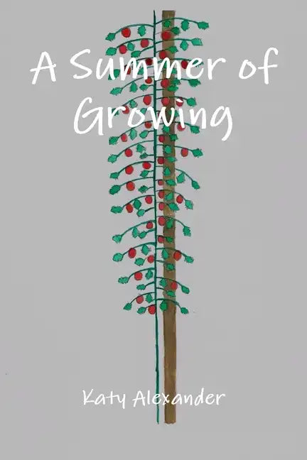 A Summer of Growing - Paperback