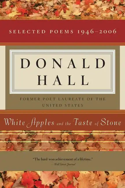 White Apples and the Taste of Stone: Selected Poems 1946-2006 [With CD of Poems] - Paperback