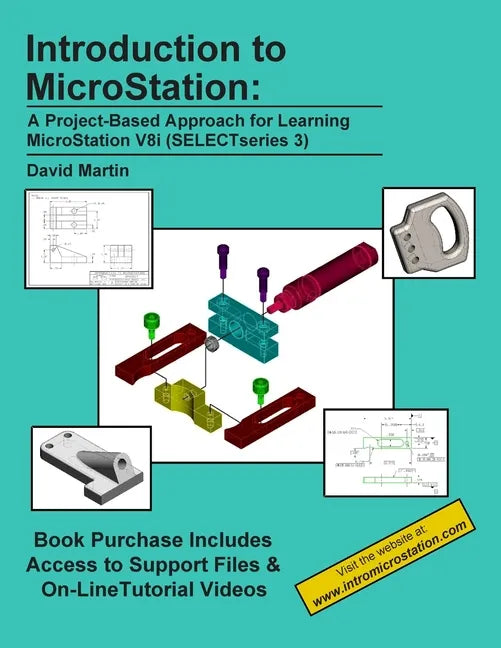 Introduction to MicroStation: A Project-Based Approach for Learning MicroStation V8i (SELECTseries 3) - Paperback