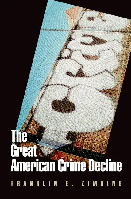 The Great American Crime Decline - Paperback