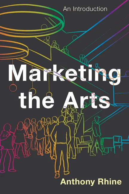 Marketing the Arts: An Introduction - Hardcover
