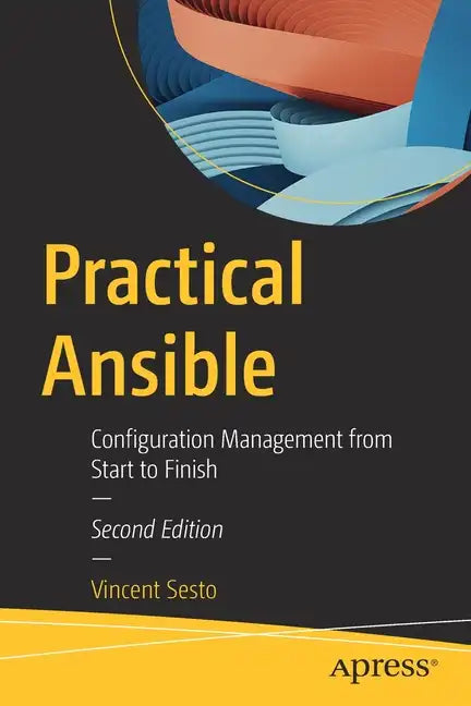 Practical Ansible: Configuration Management from Start to Finish - Paperback
