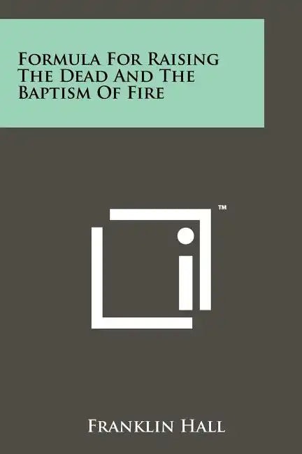 Formula For Raising The Dead And The Baptism Of Fire - Paperback