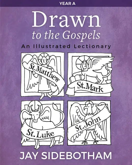 Drawn to the Gospels: An Illustrated Lectionary (Year A) - Paperback