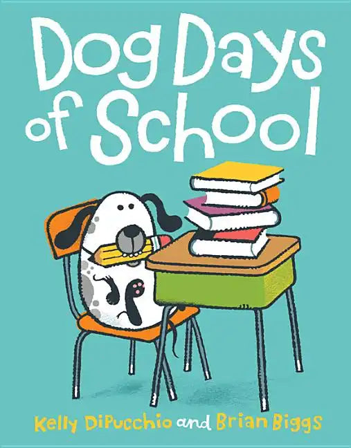 Dog Days of School - Hardcover