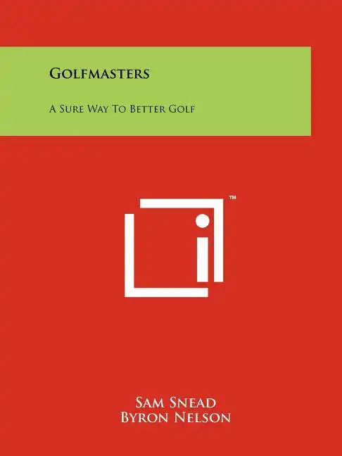 Golfmasters: A Sure Way To Better Golf - Paperback