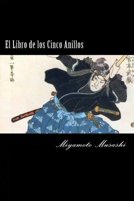 El Libro de los Cinco Anillos (Spanish) Edition - Paperback