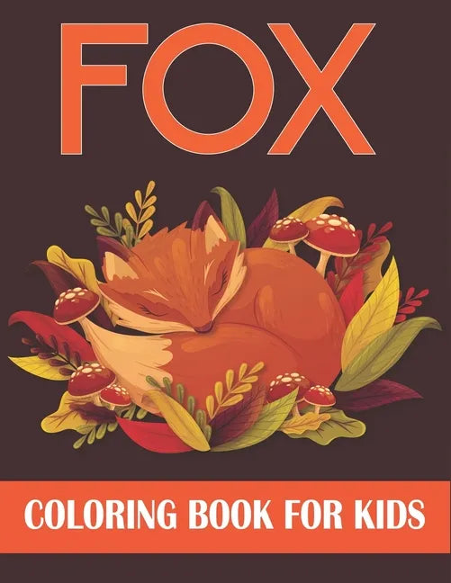 Fox Coloring Book For Kids: Fox Coloring Gift Book For Kids - Paperback