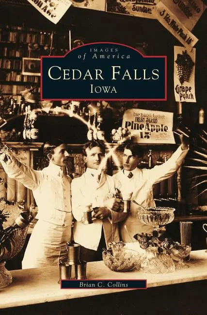 Cedar Falls, Iowa - Hardcover