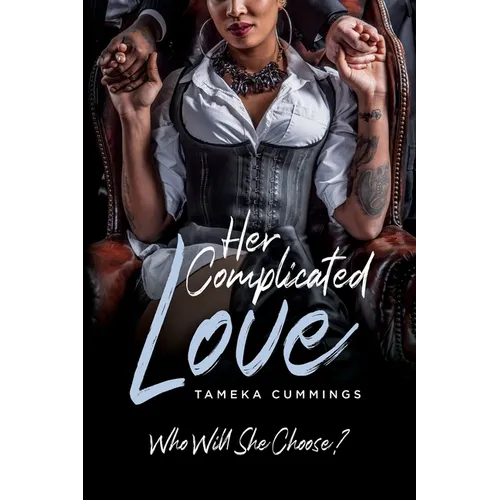 Her Complicated Love: Who Will She Choose? - Paperback