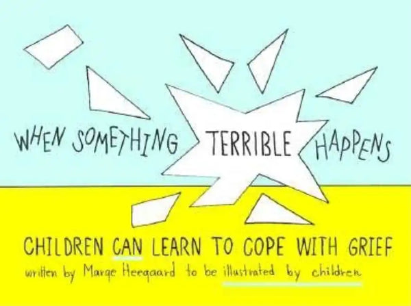 When Something Terrible Happens: Children Can Learn to Cope with Grief - Paperback