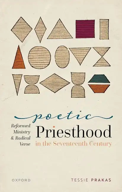 Poetic Priesthood in the Seventeenth Century: Reformed Ministry and Radical Verse - Hardcover