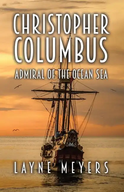 Christopher Columbus: Admiral of the Ocean Sea - Paperback