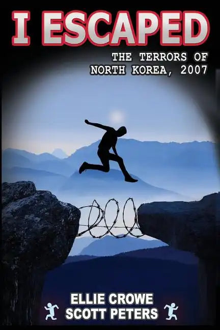 I Escaped the Terrors of North Korea - Paperback