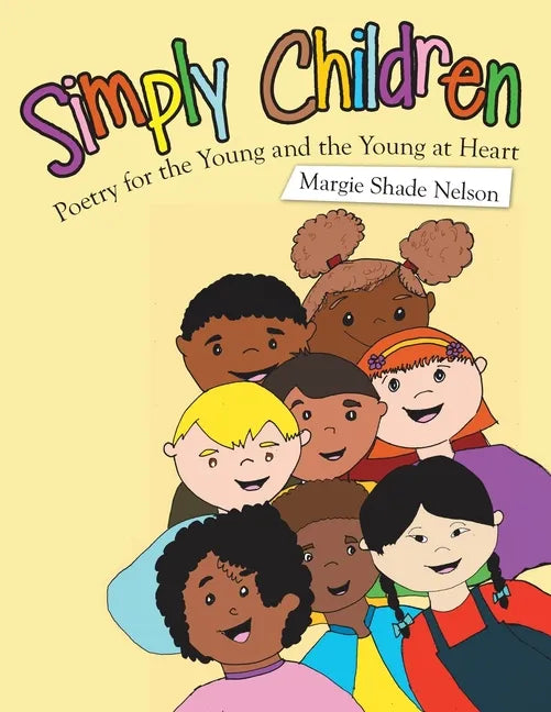 Simply Children: Poetry for the Young and the Young at Heart - Paperback