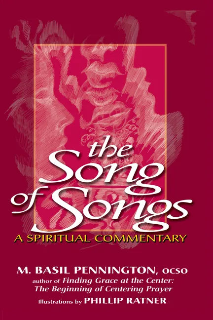 The Song of Songs: A Spiritual Commentary - Hardcover