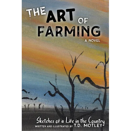 The Art of Farming: Sketches of a Life in the Country - Paperback