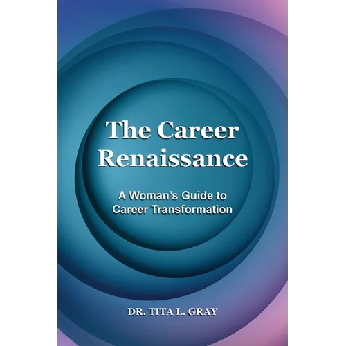 The Career Renaissance: A Woman's Guide to Career Transformation - Paperback