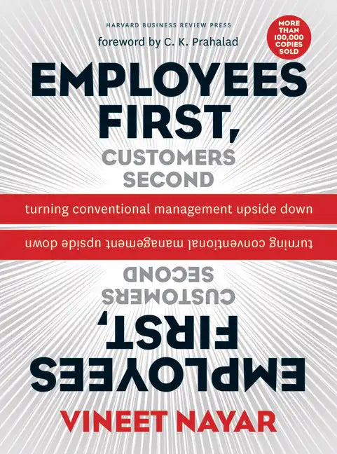 Employees First, Customers Second: Turning Conventional Management Upside Down - Hardcover