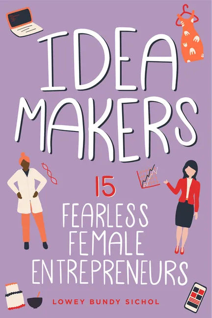Idea Makers: 15 Fearless Female Entrepreneurs - Hardcover