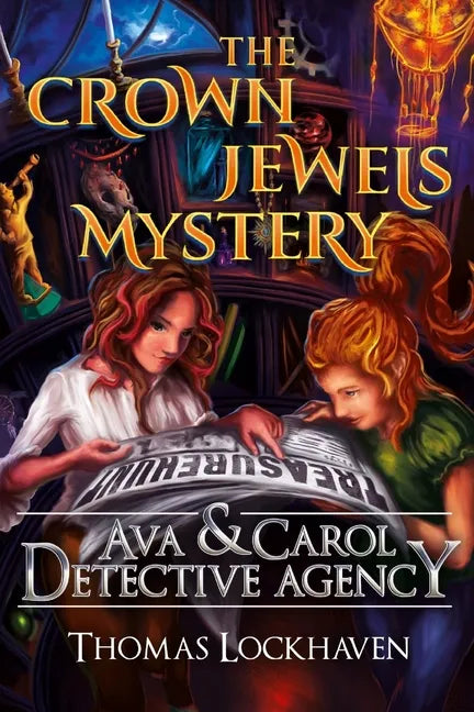 The Crown Jewels Mystery (Book 6): Ava & Carol Detective Agency - Paperback