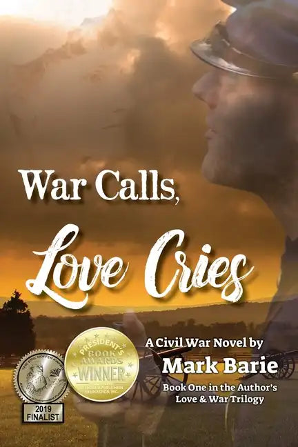 War Calls, Love Cries: A Civil War Novel - Paperback