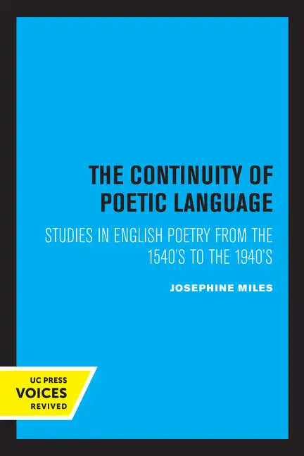The Continuity of Poetic Language: Studies in English Poetry from the 1540's to the 1940's - Paperback